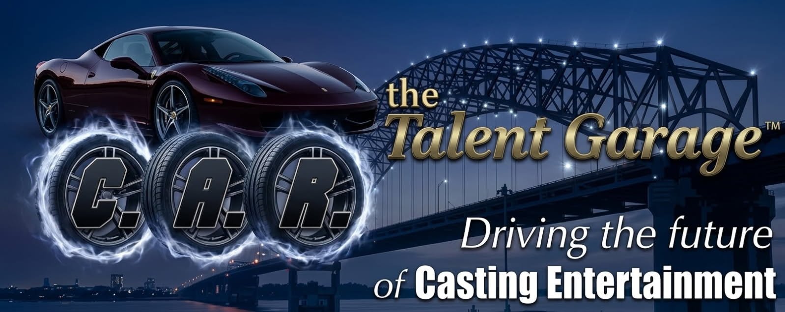 C.A.R., The Talent Garage lockup: three tires, a sports car, and a lit bridge.